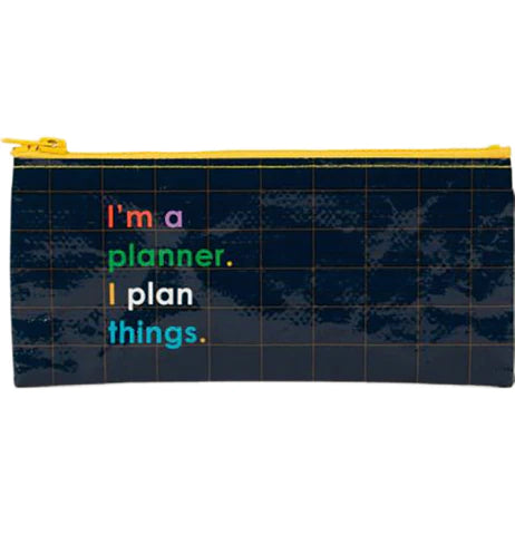 I'm A Planner. I plan Things Pencil Pouch