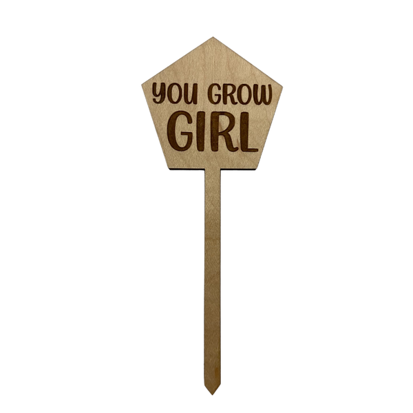 You Grow Girl Wood Plant Stake