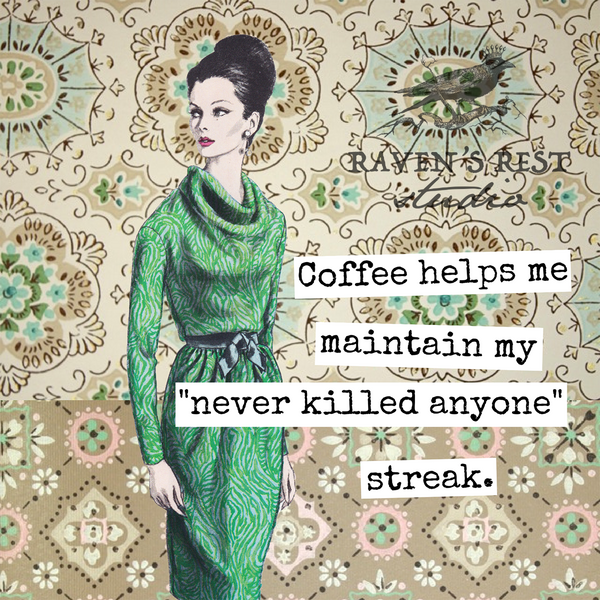 COASTER. Coffee Helps Me Maintain My 