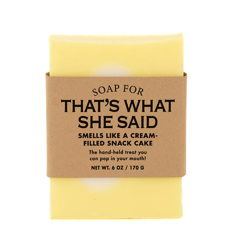 That’s What She Said Soap