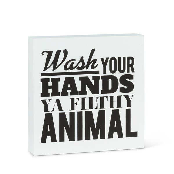 Wash Your Hands, You Filthy Animal Block Sign - Flamingo Boutique