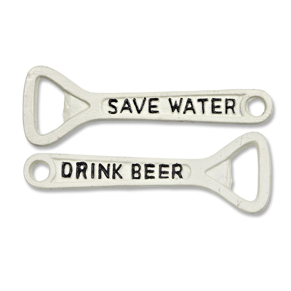 Drink Beer Save Water Bottle Opener