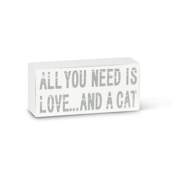All You Need is Love And a Cat Block Sign - Flamingo Boutique