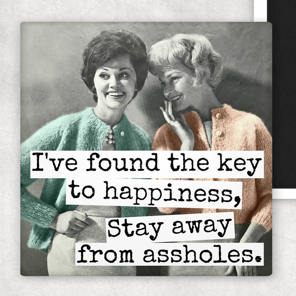 I've Found The Key To Happiness... Fridge Magnet