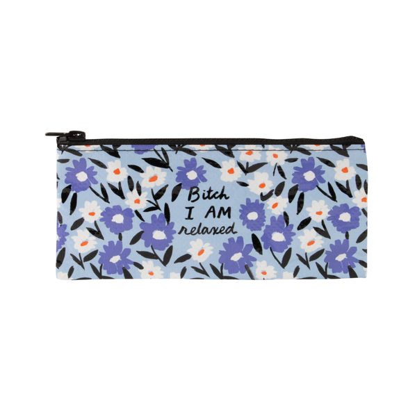 Bitch I AM Relaxed Pencil Pouch
