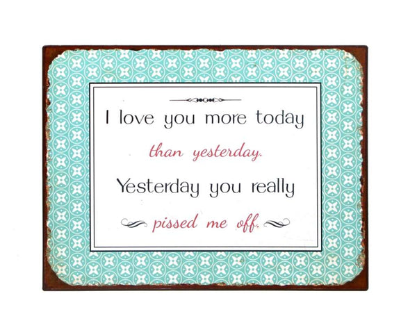 I Love You More Today Than Yesterday Sign - Flamingo Boutique
