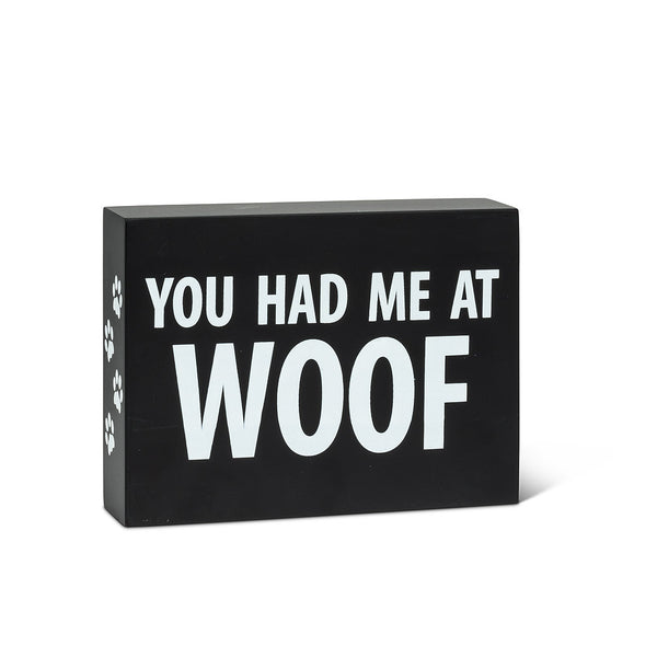 You Had Me At Woof Block Sign