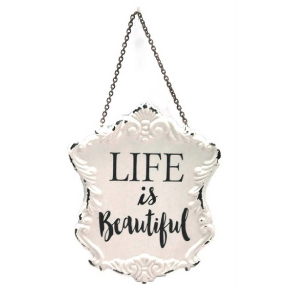 Life Is Beautiful Hanging Metal Sign