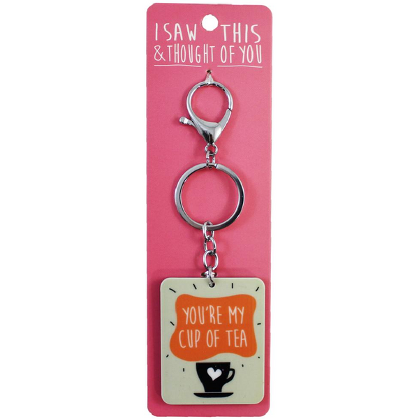 You’re My Cup Of Tea Key Ring