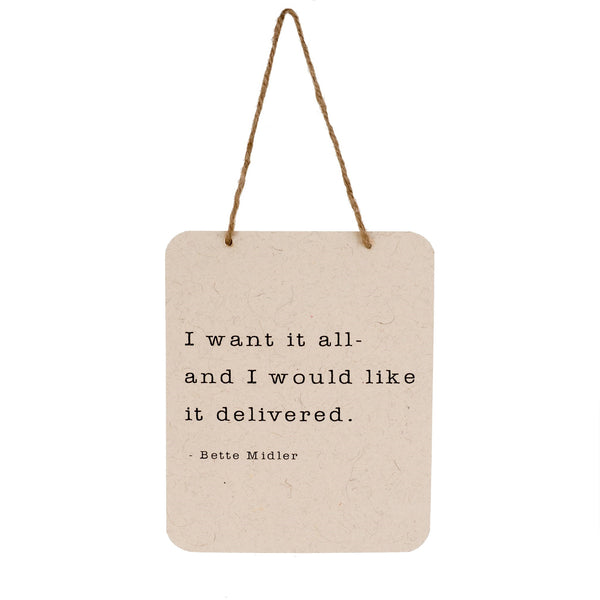 I Want It All & I Would Like It Delivered Sign - Flamingo Boutique