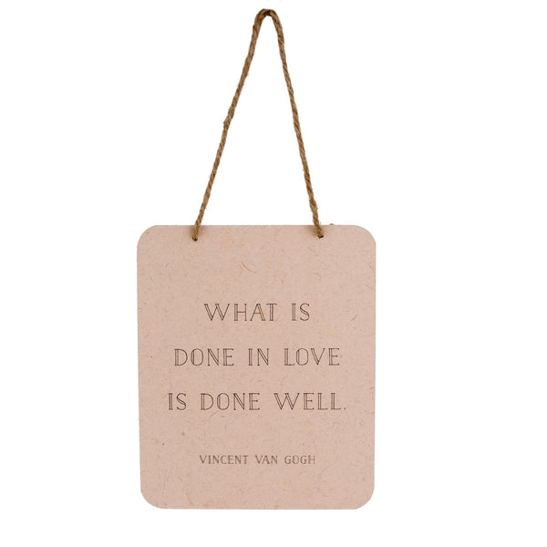 What Is Done In Love, Is Done Well Sign - Flamingo Boutique