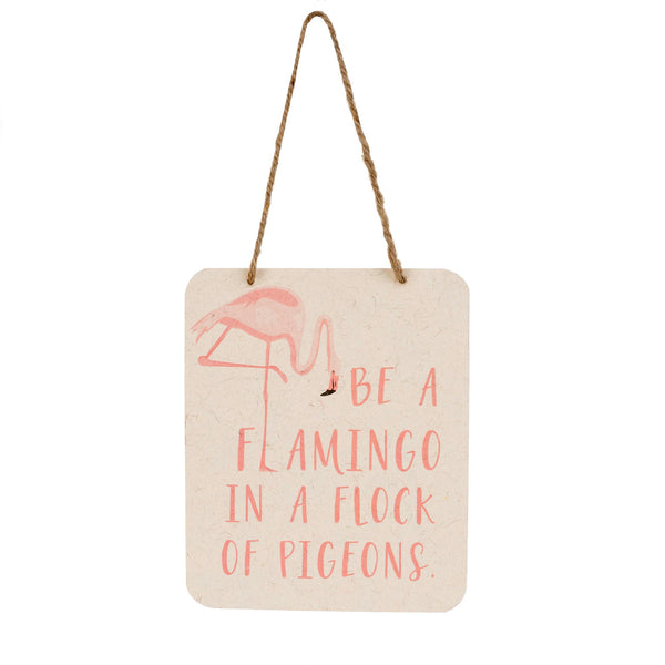 Be A Flamingo Sign - Flamingo Boutique