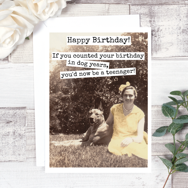 If You Counted Your Birthday In Dog Years... Card