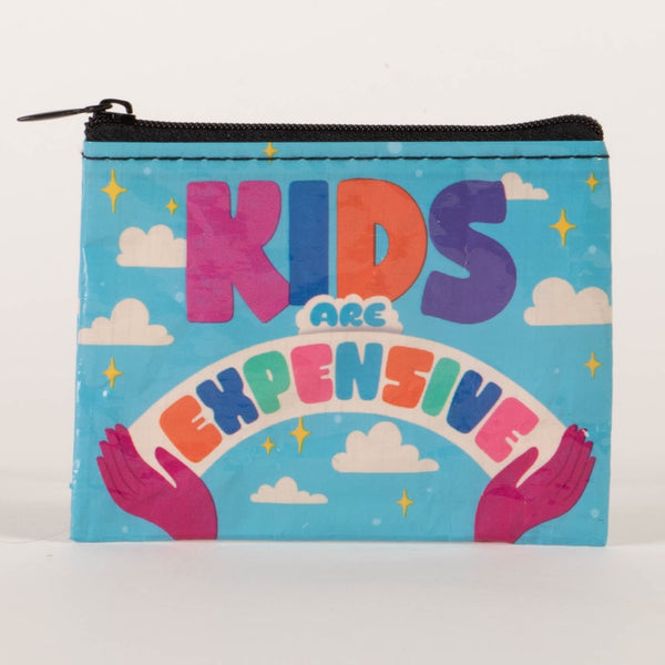 Kids Are Expensive Coin Purse