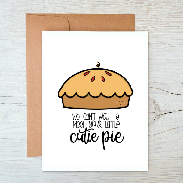 Meet Your Cutie Pie Baby Card