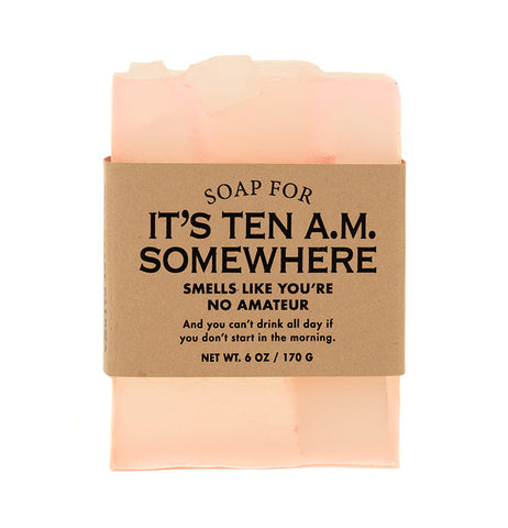 It’s Ten A.M. Somewhere Soap