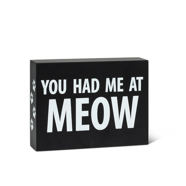You Had Me At Meow Block Sign