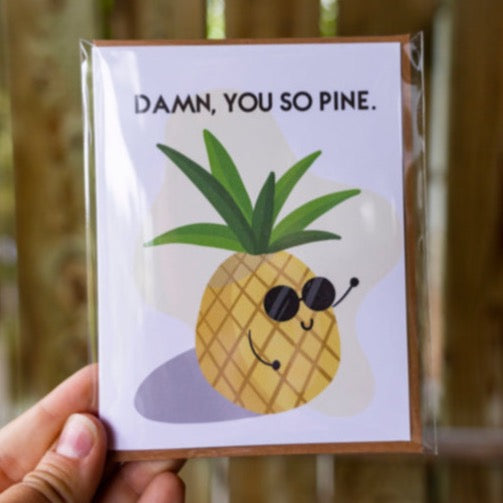 Damn You So Pine Card