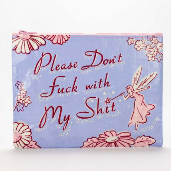 Please Don't F*ck With My Shit Zipper Pouch - Flamingo Boutique