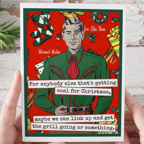 For Anybody Else That’s Getting Coal for Christmas… Card