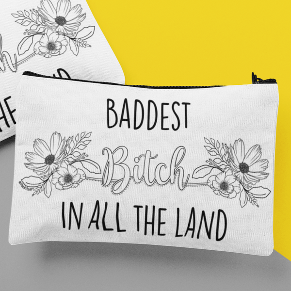 Colour Your Own Pouch - Baddest Bitch In All The land
