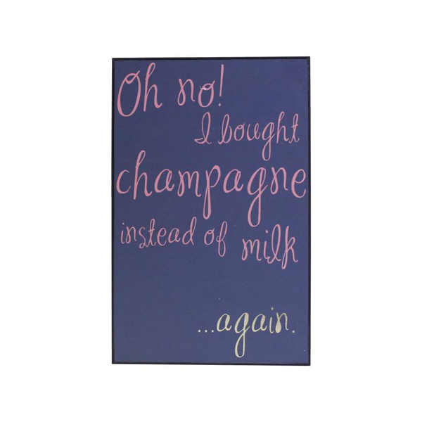 Champagne Instead Of Milk Sign - Flamingo Boutique