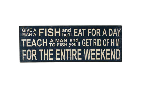 Teach a man to fish sign