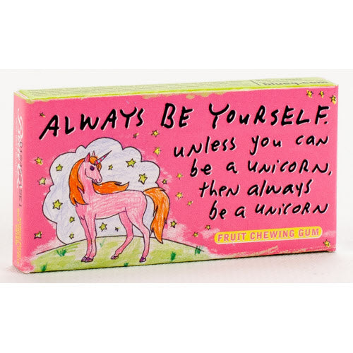 Always Be Yourself Unless You Can Be A Unicorn Chewing Gum - Flamingo Boutique